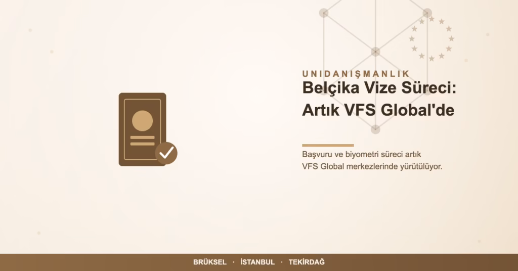 Belçika vize süreci VFS Global - Unidanışmanlık