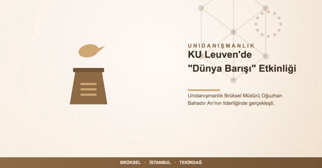 KU Leuven Dünya Barışı etkinliği - Unidanışmanlık